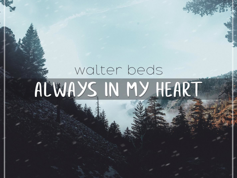 Always In My Heart (Single)
