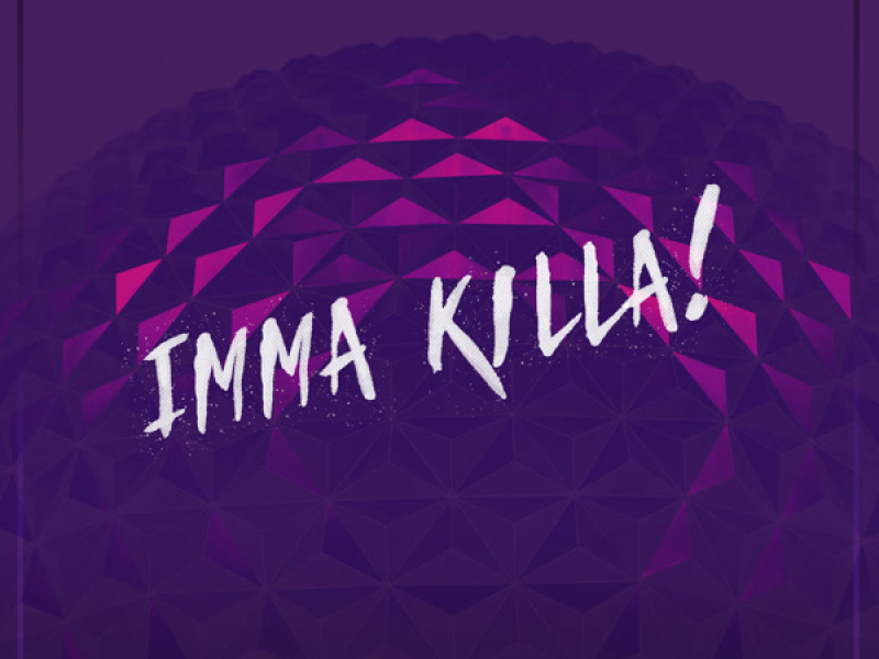 Imma Killa! (Single)