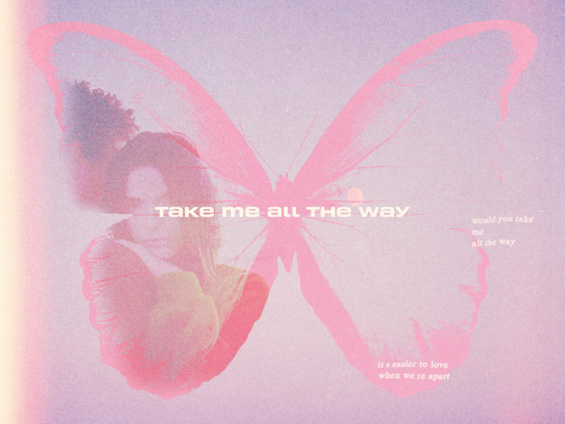 Take Me All The Way (Single)