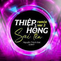 Thiệp Hồng Sai Tên (Remix) [Version 2] (Single)