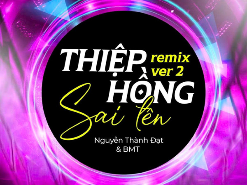 Thiệp Hồng Sai Tên (Remix) [Version 2] (Single)