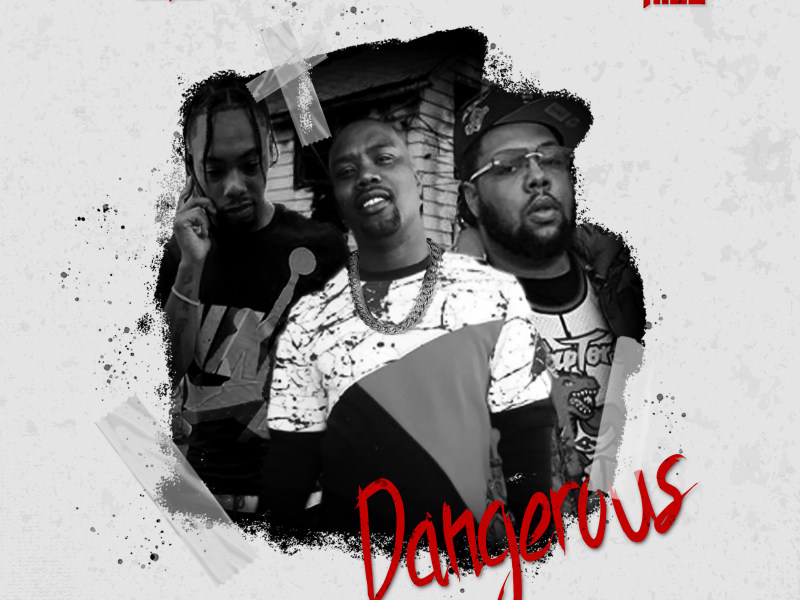 Dangerous (feat. KrispyLife Kidd & Cash Addict 33rd)