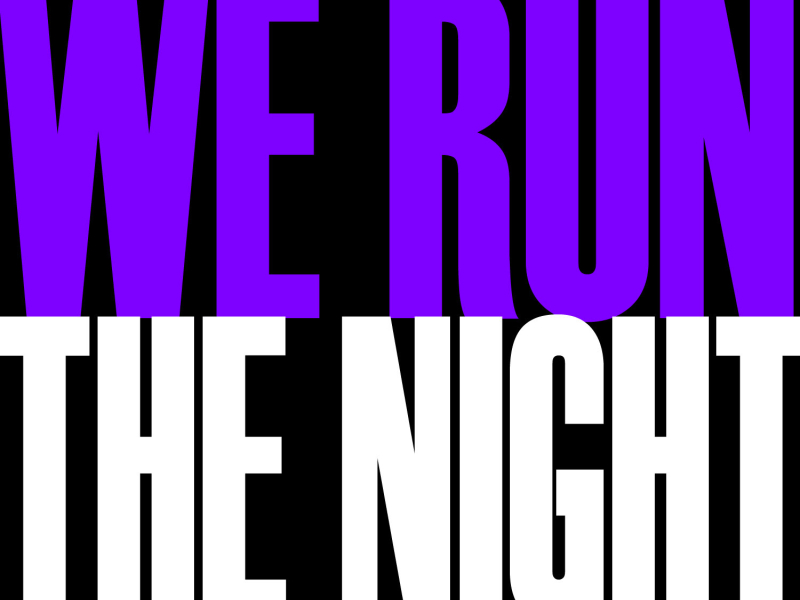 We Run The Night - Single