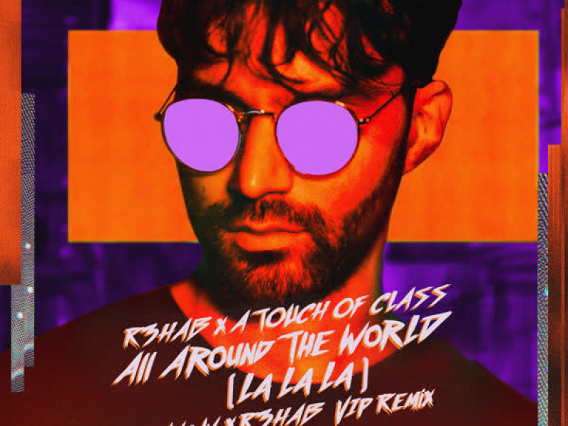 All Around The World (La La La) (W&W x R3HAB VIP Remix) (EP)