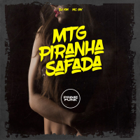 MTG Piranha Safada (Single)