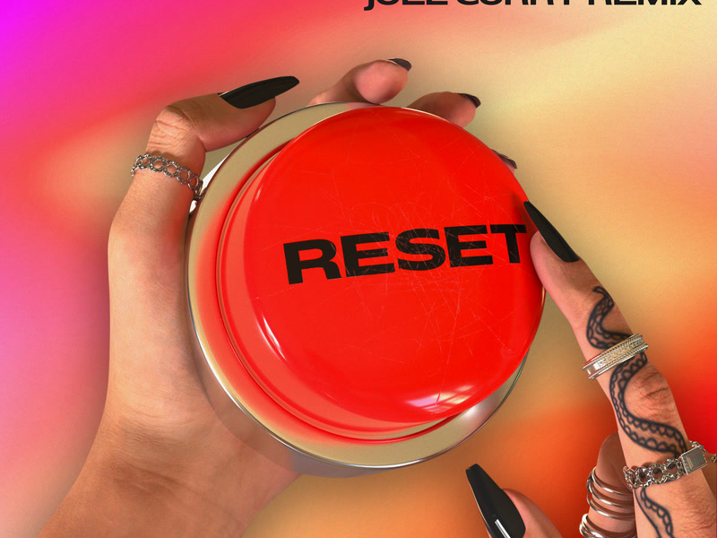 Reset (Joel Corry Remix) (Single)