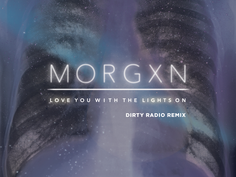 love you with the lights on (dirty radio remix) (Single)