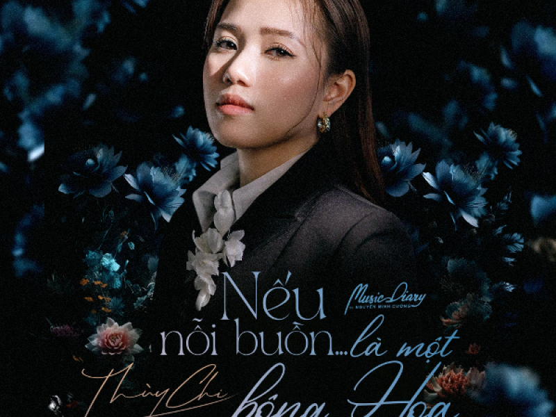 Nếu Nỗi Buồn Là Một Bông Hoa (Single)