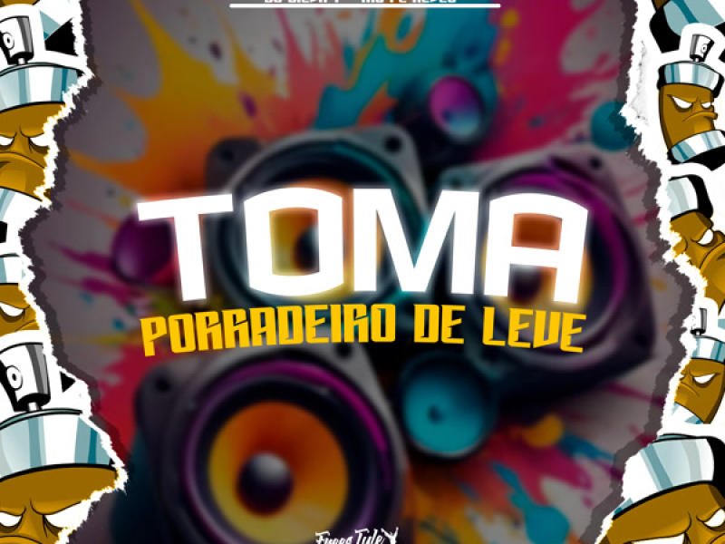 Toma Porradeiro De Leve (EletroFunk) (Single)