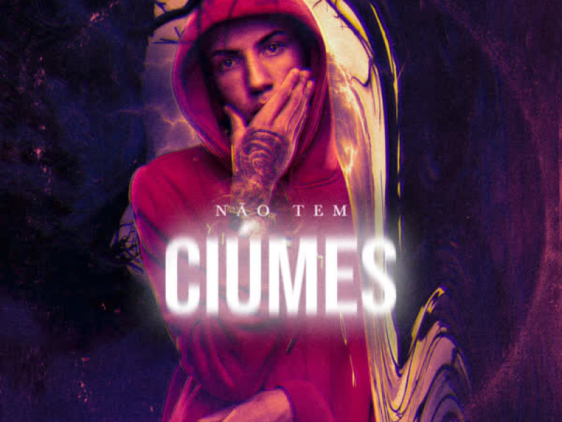 Não Tem Cíumes (Single)