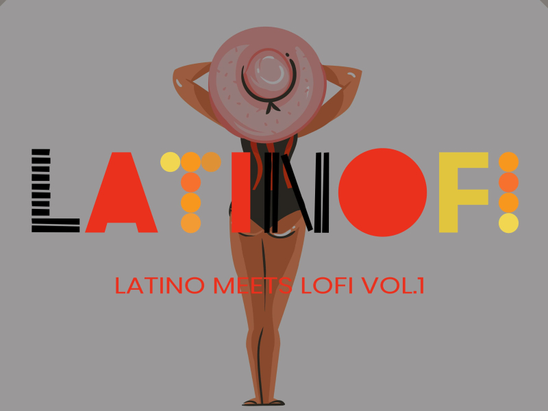 Latino LoFi Remixes & LoFi Edits (Latino Meets LoFi Vol.1)