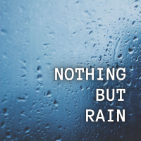 Nothing But Rain (Single)