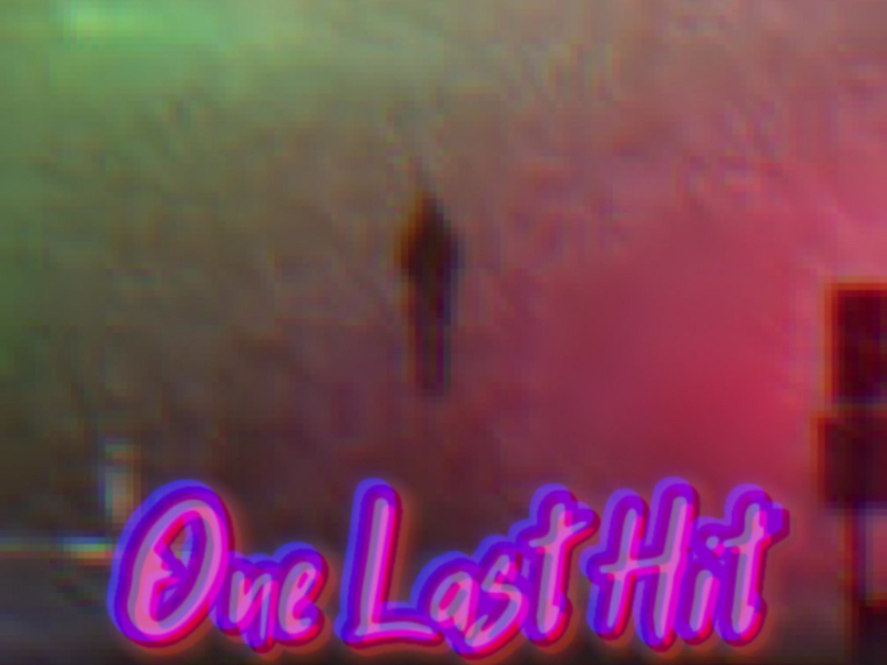 One Last Hit (Original) (Single)