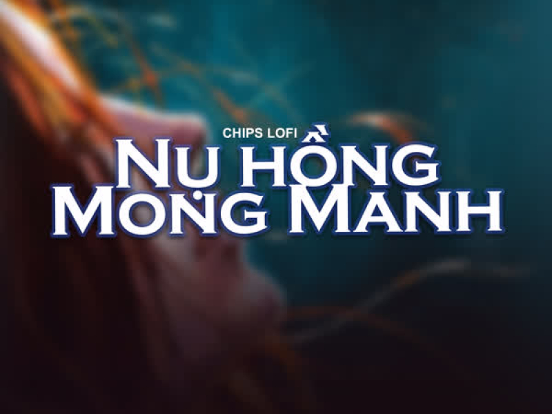 Nụ Hồng Mong Manh (Chips Lofi) (Single)