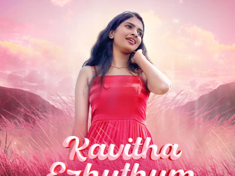 Kavitha Ezhuthum (Single)
