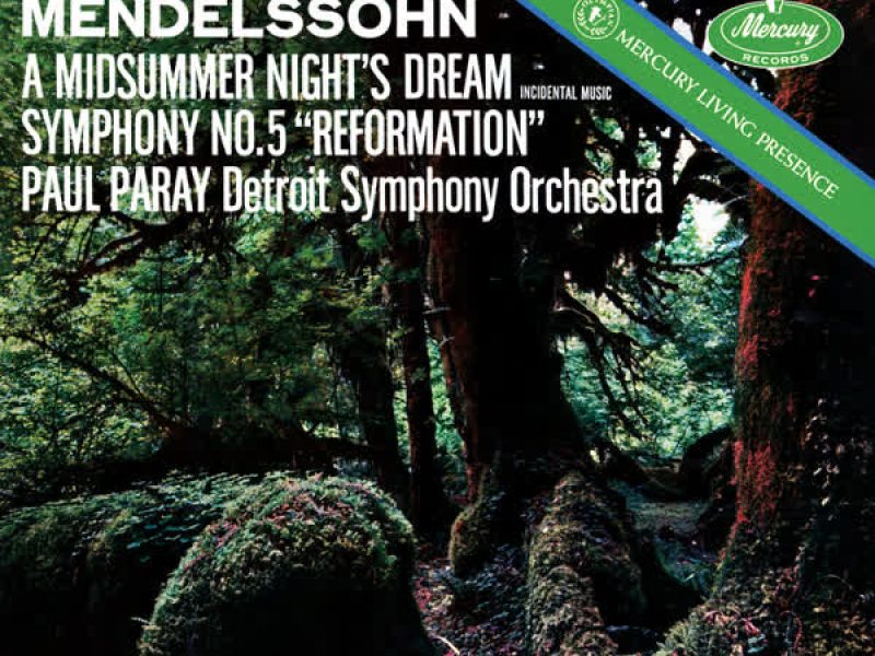 Mendelssohn: A Midsummer Night's Dream, Incidental Music; Symphony No. 5 'Reformation' (Paul Paray: The Mercury Masters II, Volume 1)