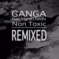 Non Toxic Remixed (feat. Ingrid Chavez)