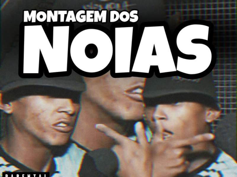 MONTAGEM DOS NOIAS (Single)