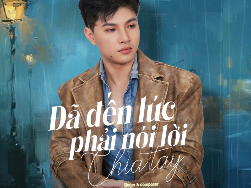 Đã Đến Lúc Phải Nói Lời Chia Tay (Single)