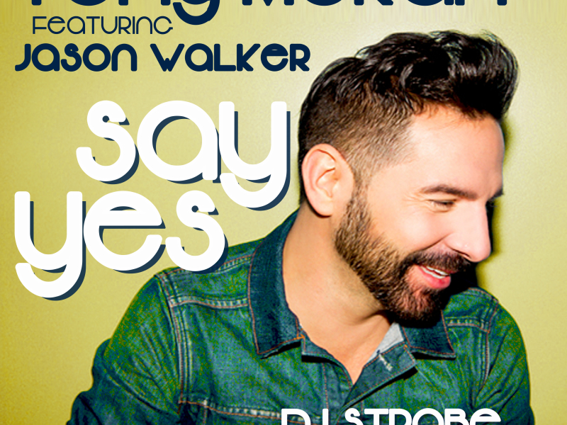 Say Yes (Dj Strobe Nu Disco Remixes)