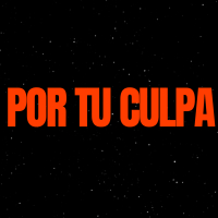 POR TU CULPA (Single)
