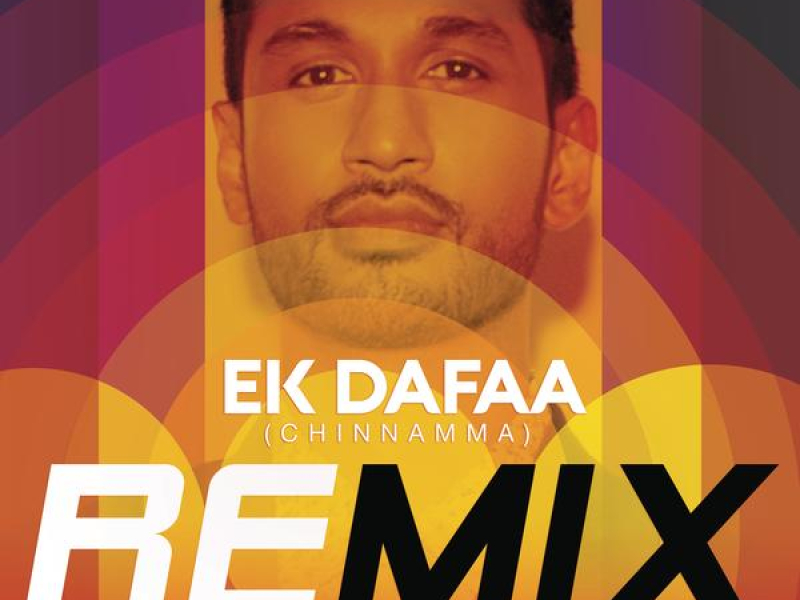 Ek Dafaa (Chinnamma) [Remix By DJ Akhil Talreja]