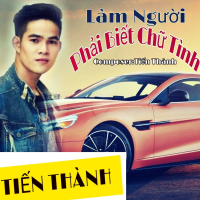 Làm Người Phải Biết Chữ Tình (Single)
