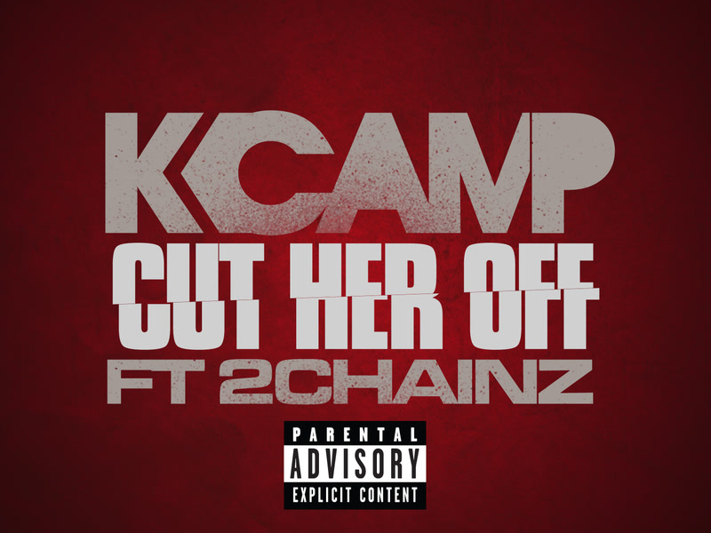 Cut Her Off (Single)