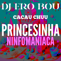 Princesinha Ninfomaníaca (Single)
