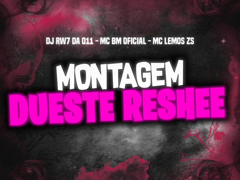 Montagem Dueste Reshee (Single)