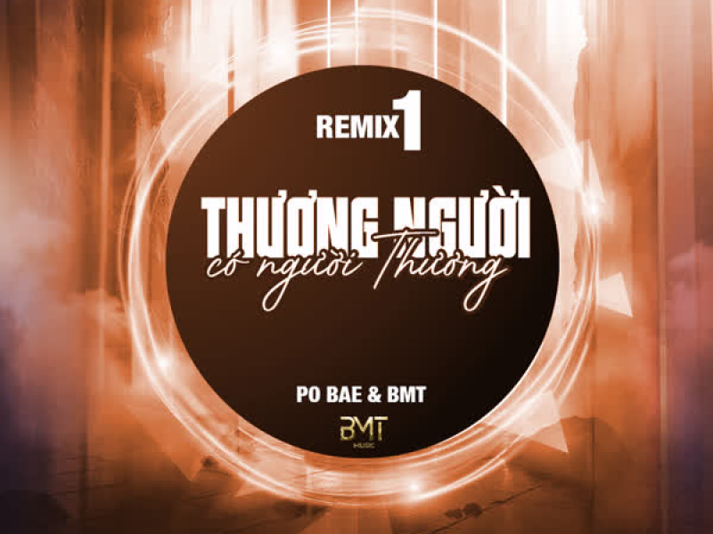 Thương Người Có Người Thương (Remix) [Version 1] (Single)