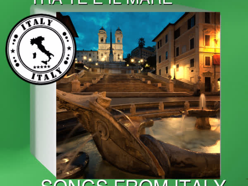 Tra Te E Il Mare: Songs from Italy