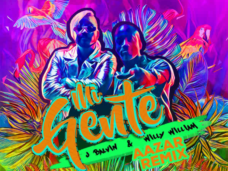 Mi Gente (Aazar Remix) (Single)