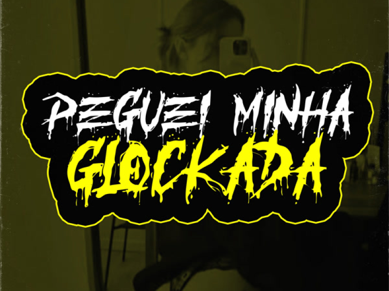 Peguei Minha Glockada (Single)