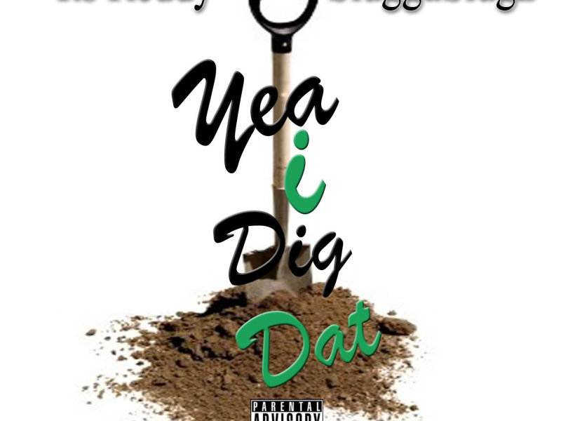 Yea I Dig Dat (feat. SluggaSlugz) (Single)