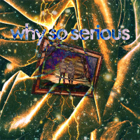 Why so Serious (Single)