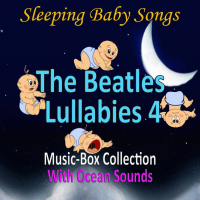 The Beatles Lullabies 4 (Music-Box Collection with Ocean Sounds) (Single)