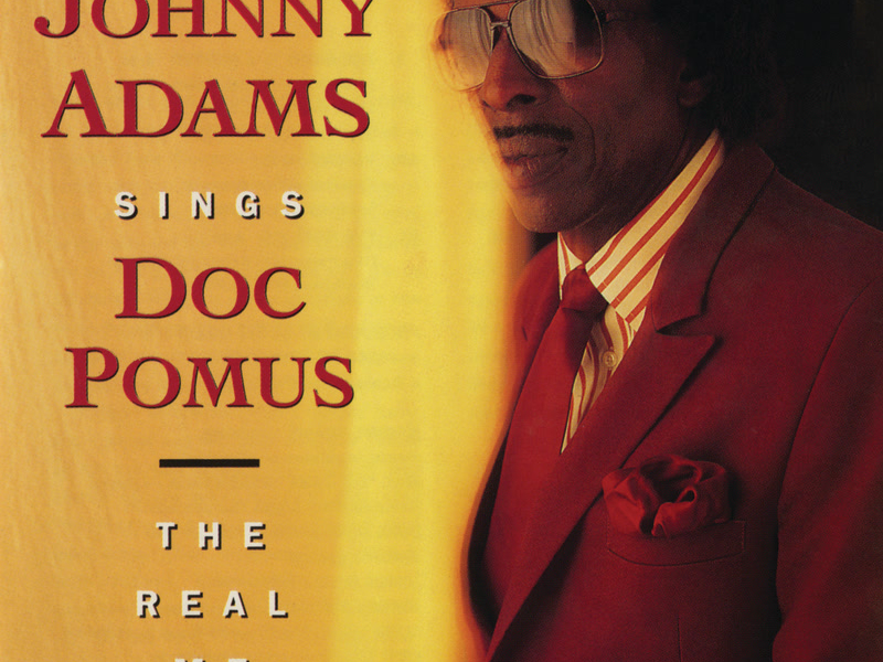 Johnny Adams Sings Doc Pomus: The Real Me