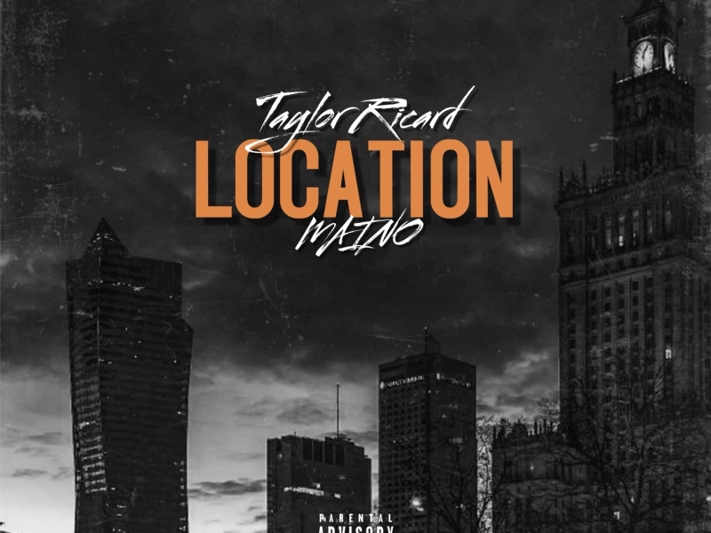 Location (feat. Maino) (Single)