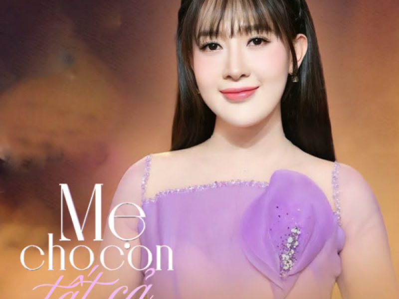 Mẹ Cho Con Tất Cả (Single)