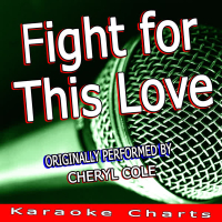 Fight for This Love (Originally Performed By Cheryl Cole) (Single)