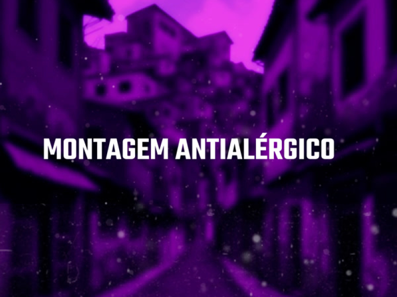 Montagem Antialérgico (Single)