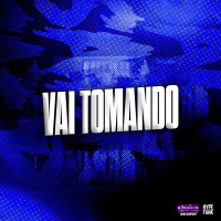 Vai Tomando (Single)