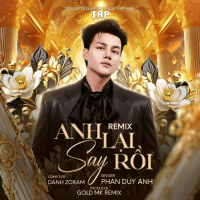 Anh Lại Say Rồi (T.A Remix) (Single)