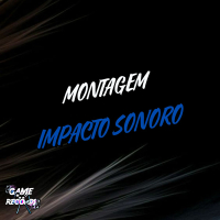 Montagem Impacto Sonoro (Single)