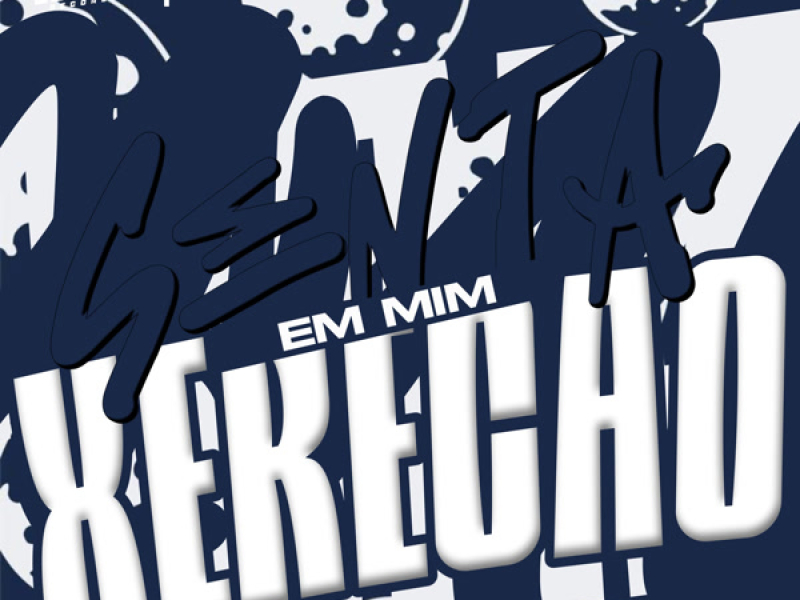 Senta Em Mim Xerecão (Single)