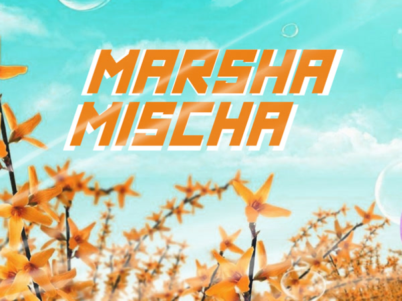 MARSHA MISCHA (Single)