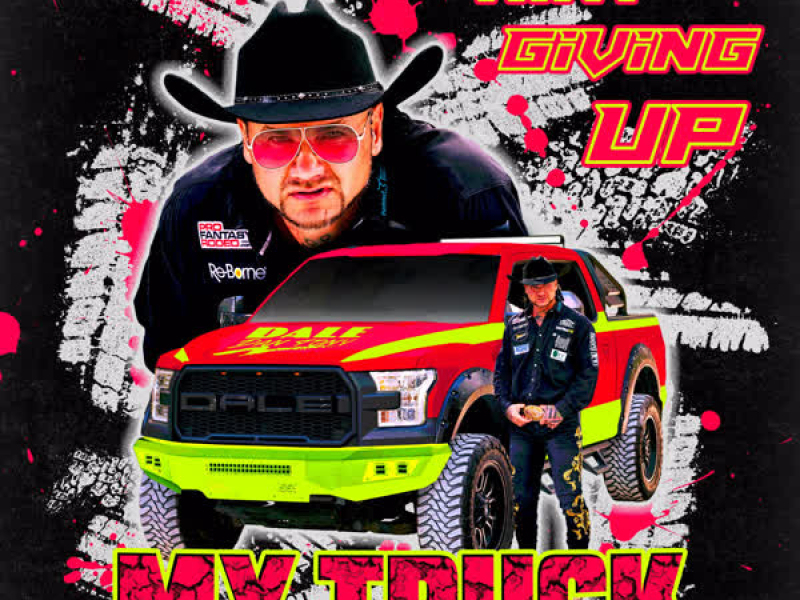 Ain't Giving Up My Truck (Single)