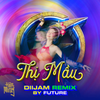 Thị Mầu (Diijam Remix By Future) (Single)