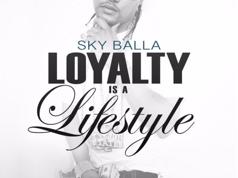 Loyalty Is a Lifestyle (Single)